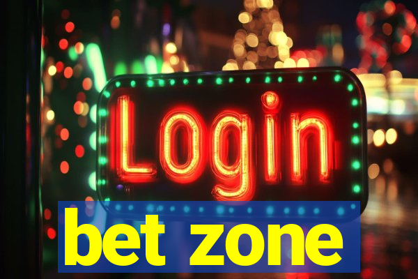 bet zone